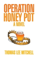 Operation Honey Pot 154349949X Book Cover