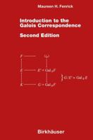 Introduction to the Galois Correspondence 0817640266 Book Cover