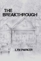 The Breakthrough: A Melody Series Novel 1484086376 Book Cover