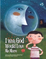 I Wish God Would Love Me More 9922704447 Book Cover