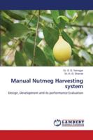 Manual Nutmeg Harvesting system 6139961289 Book Cover