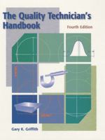 The Quality Technician's Handbook (4th Edition) 0136742505 Book Cover