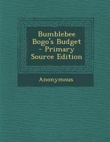 Bumblebee Bogo's Budget 1887 [Leather Bound] 143679434X Book Cover