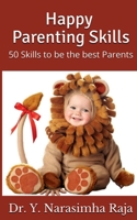 Happy Parenting Skills 1639979131 Book Cover