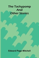 The Tachypomp and Other Stories 9378411975 Book Cover