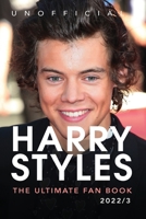 Harry Styles The Ultimate Fan Book: 100+ Harry Styles Facts, Photos, Quizzes & More 6197695227 Book Cover
