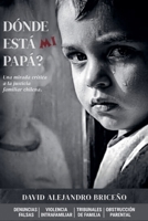 ¿Dónde está mi Papá? (Spanish Edition) B0H6NTKRM5 Book Cover