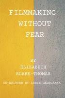 Filmmaking Without Fear B092M7WDW1 Book Cover