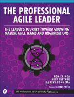 The Professional Agile Leader: Growing Mature Agile Teams and Organizations 0137591519 Book Cover