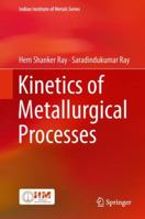 Kinetics of Metallurgical Processes 9811344795 Book Cover