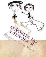 Se?orita No y Se?ora S?. 1494252546 Book Cover
