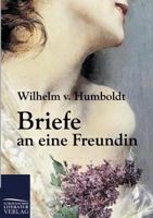 Briefe an Eine Freundin 1479265330 Book Cover