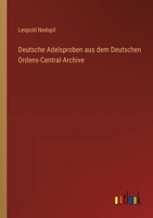 Deutsche Adelsproben aus dem Deutschen Ordens-Central-Archive 3368662430 Book Cover