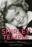 Shirley Temple: American Princess 068806051X Book Cover