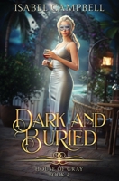 Dark and Buried (House of Gray) B0GWMPV3WL Book Cover