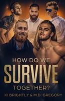 How Do We Survive Together? B0C5G7H37V Book Cover