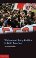 Welfare and Party Politics in Latin America 1107030226 Book Cover
