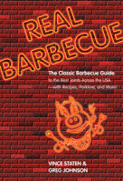 Real Barbecue: The Classic Barbecue Guide to the Best Joints Across the USA --- with Recipes, Porklore, and More! 0762744421 Book Cover