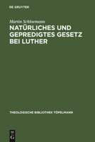 Naturliches Und Gepredigtes Gesetz Bei Luther 311005213X Book Cover