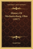 History Of Mechanicsburg, Ohio 1166018369 Book Cover