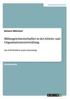 Bildungswissenschaftler in der Arbeits- und Organisationsentwicklung: Das 4CID-Modell in seiner Anwendung 3656495572 Book Cover