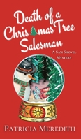 Death of a Christmas Tree Salesman: A Sam Shovel Mystery (Sam Shovel Mysteries) 1088041906 Book Cover
