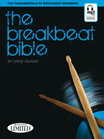 The Breakbeat Bible: The Fundamentals of Breakbeat Drumming 1423496337 Book Cover