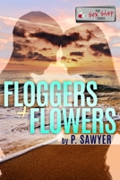 Floggers and Flowers B08HJ535Y1 Book Cover