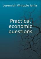 Practical economic questions 1171681453 Book Cover