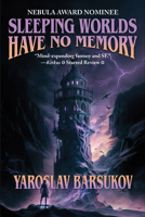 Sleeping Worlds Have No Memory 1647101360 Book Cover