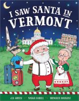 I Saw Santa in Vermont 1492668931 Book Cover