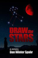 Draw the Stars: A novel 1494374463 Book Cover