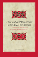 The Function of the Speeches in the Acts of the Apostles: A Key to Interpretation of Luke's Use of Speeches in Acts 900435901X Book Cover