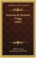 Sermons By Richard Twigg 1164922920 Book Cover