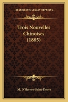 Trois Nouvelles Chinoises (1885) 1160262268 Book Cover