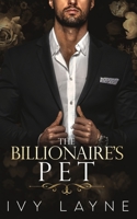 The Billionaire's Pet 0990687538 Book Cover