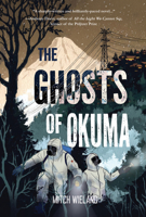 The Ghosts of Okuma: A Love Story 1646037820 Book Cover
