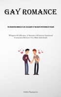 Gay Romance: The Enchanting Embrace Of Love: An Account Of Two Hearts Intertwined By Passion (Whispers Of Affection: A Narrative Of Intense Emotional Connection Between Two Male Individuals) 1835731856 Book Cover