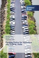 Parking Policy for Vadodara city,Gujarat, India 6202308435 Book Cover