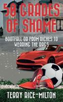 50 Grades of Shame: Bootfall or From Riches to Wearing the Rags 1539631850 Book Cover