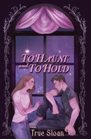 To Haunt and To Hold B0FRB1KMJN Book Cover