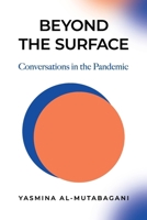 Beyond the Surface (Conversations in the Pandemic) 6030484443 Book Cover
