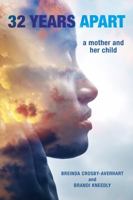 32 Years Apart: a mother and her child 1736082035 Book Cover