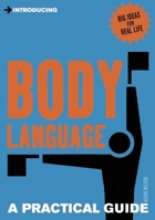 Introducing Body Language: A Practical Guide 1848314213 Book Cover