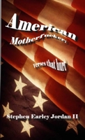 American Motherfucker: Verses That Hurt 1304619028 Book Cover