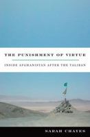 The Punishment of Virtue: Inside Afghanistan After the Taliban 0143112066 Book Cover