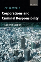 Corporations and Criminal Responsibility (Oxford Monographs on Criminal Law & Justice) 019924619X Book Cover