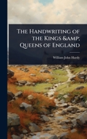 The Handwriting of the Kings & Queens of England 1024050734 Book Cover