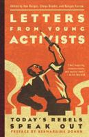 Letters from Young Activists: Today's Rebels Speak Out 1560257474 Book Cover