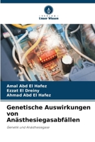 Genetische Auswirkungen von Anästhesiegasabfällen (German Edition) 6209820476 Book Cover